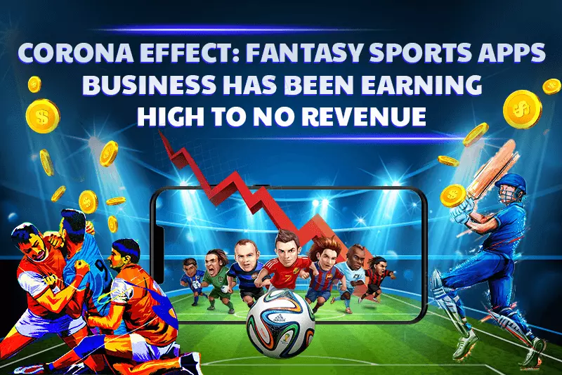 Corona Effect: Fantasy Sports Apps Business Has Been Earning High to No Revenue