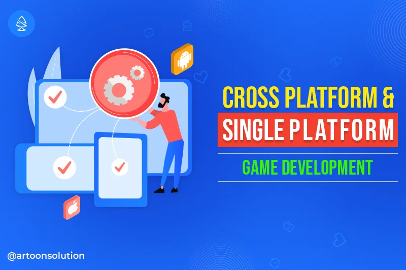 Single Platform Game Development