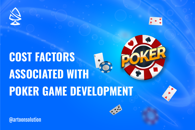 How Much Does Poker Game Development Cost [2022]