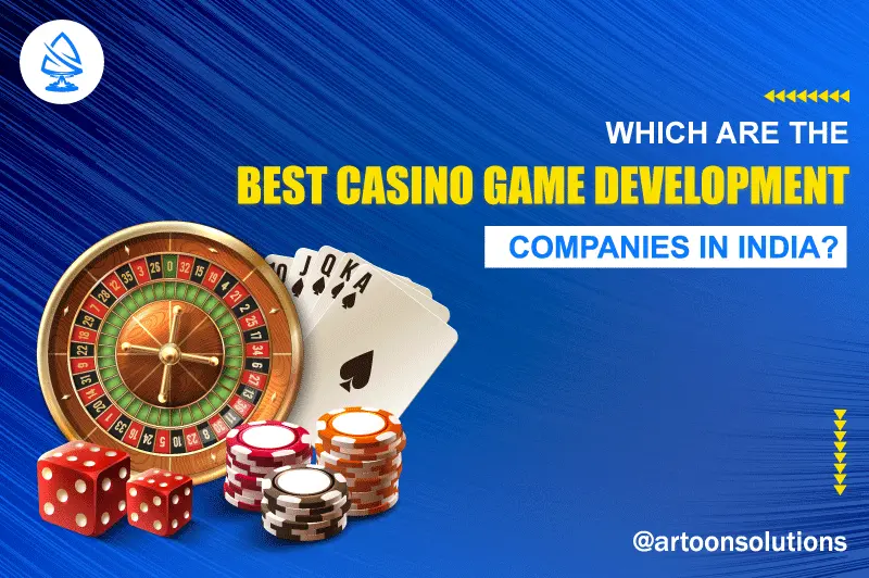 Which Are The Best Casino Game Development Companies In India?