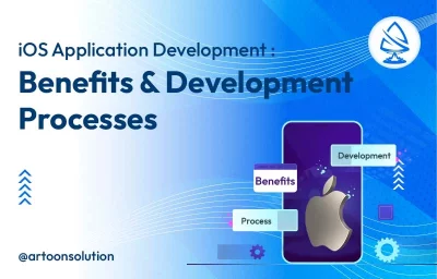 iOS Application Development Benefits & Development Processes