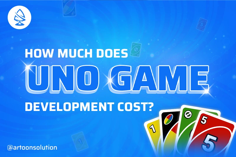 UNO Game Development Cost & Features - Artoon Solutions