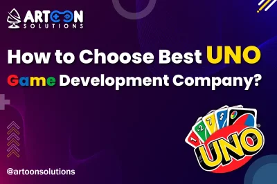 How to Choose the Best UNO Game Development Company?