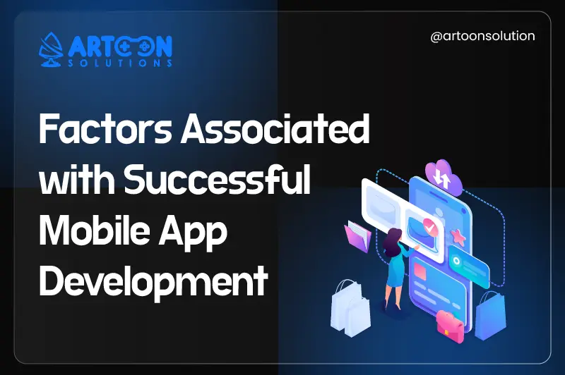 Factors Associated with Successful Mobile App Development