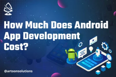 How Much Does Android App Development Cost?