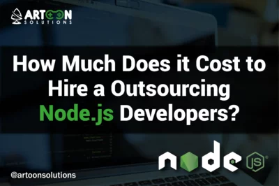 How Much Does it Cost to Hire a Outsourcing Node.js Developers