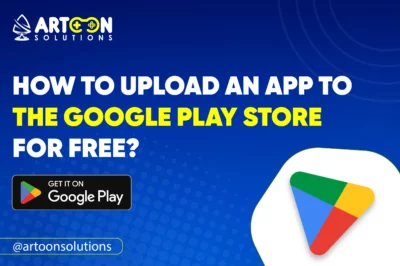How To Upload An App To Google Play Store For Free