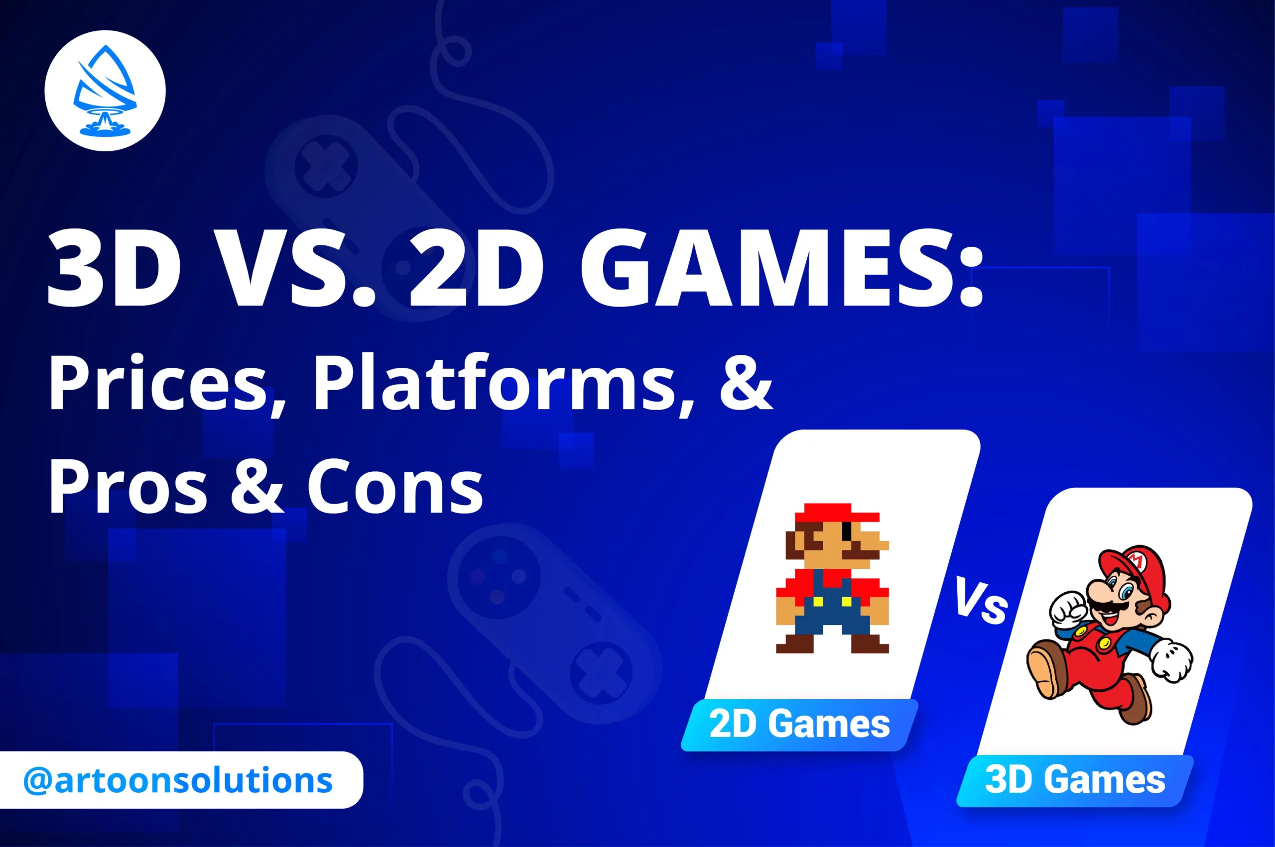 3D vs. 2D Games: Prices, Platforms, and Pros & Cons
