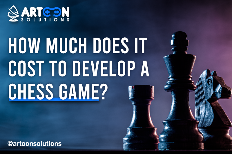How Much Does It Cost To Develop Chess Game?