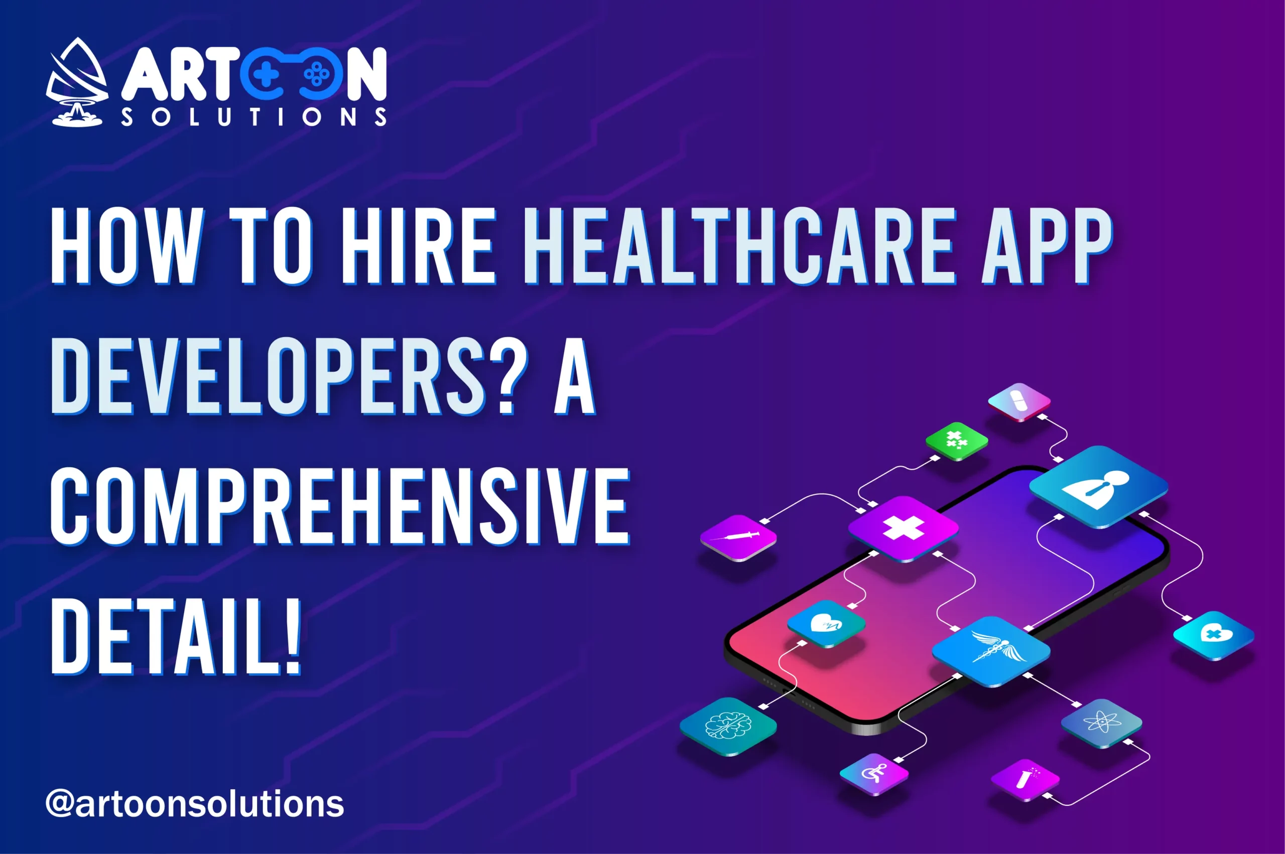 How To Hire Healthcare App Developers? A Comprehensive Detail!