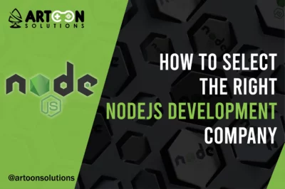How to Select the Right Node.JS Development Company