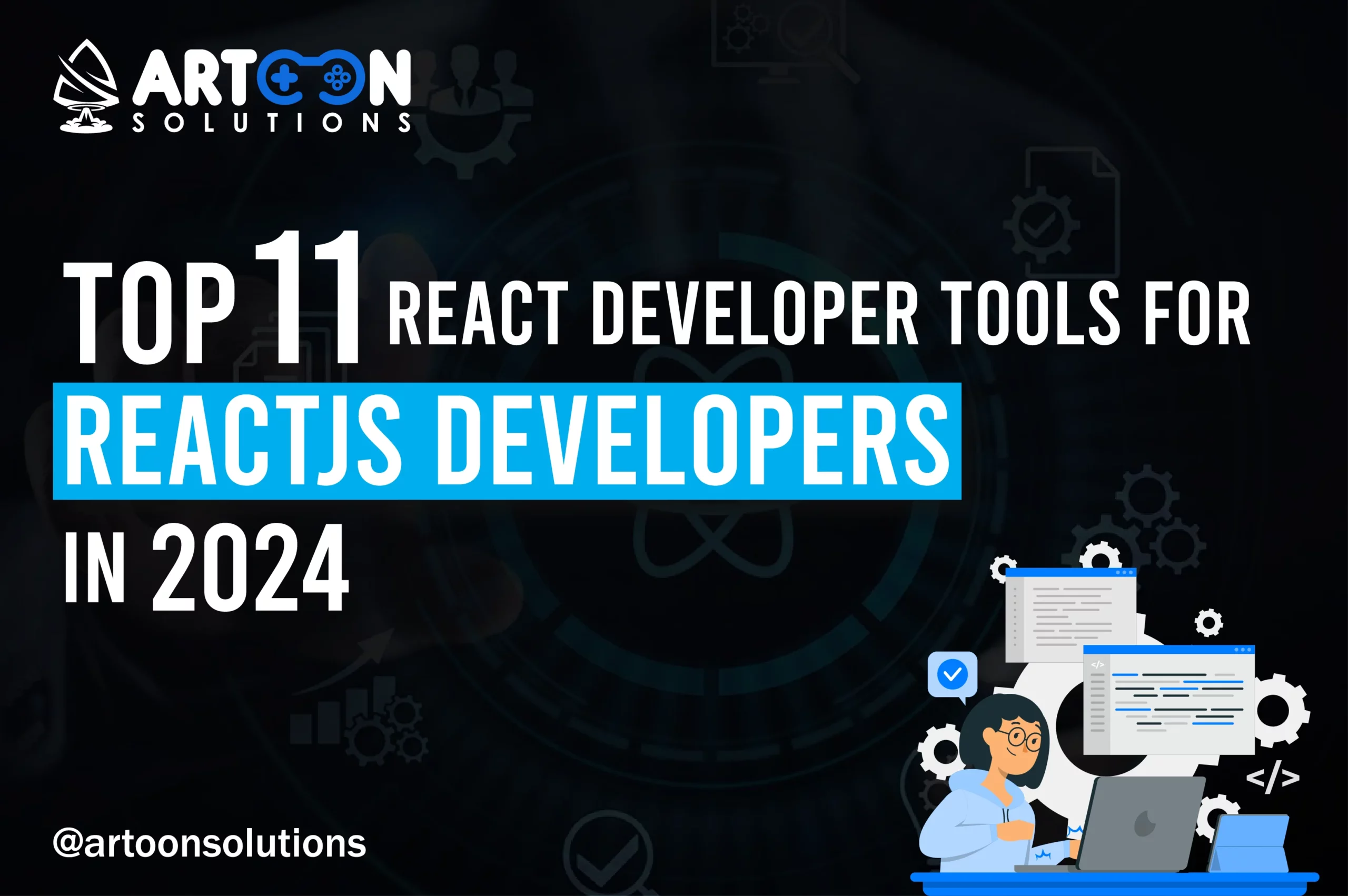Top 11 React Developer Tools for Reactjs Developers in 2024