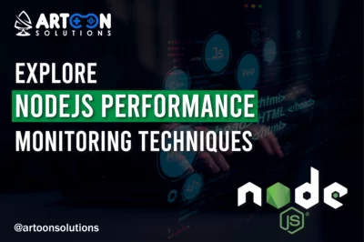 Exploring Nodejs Performance Monitoring Techniques