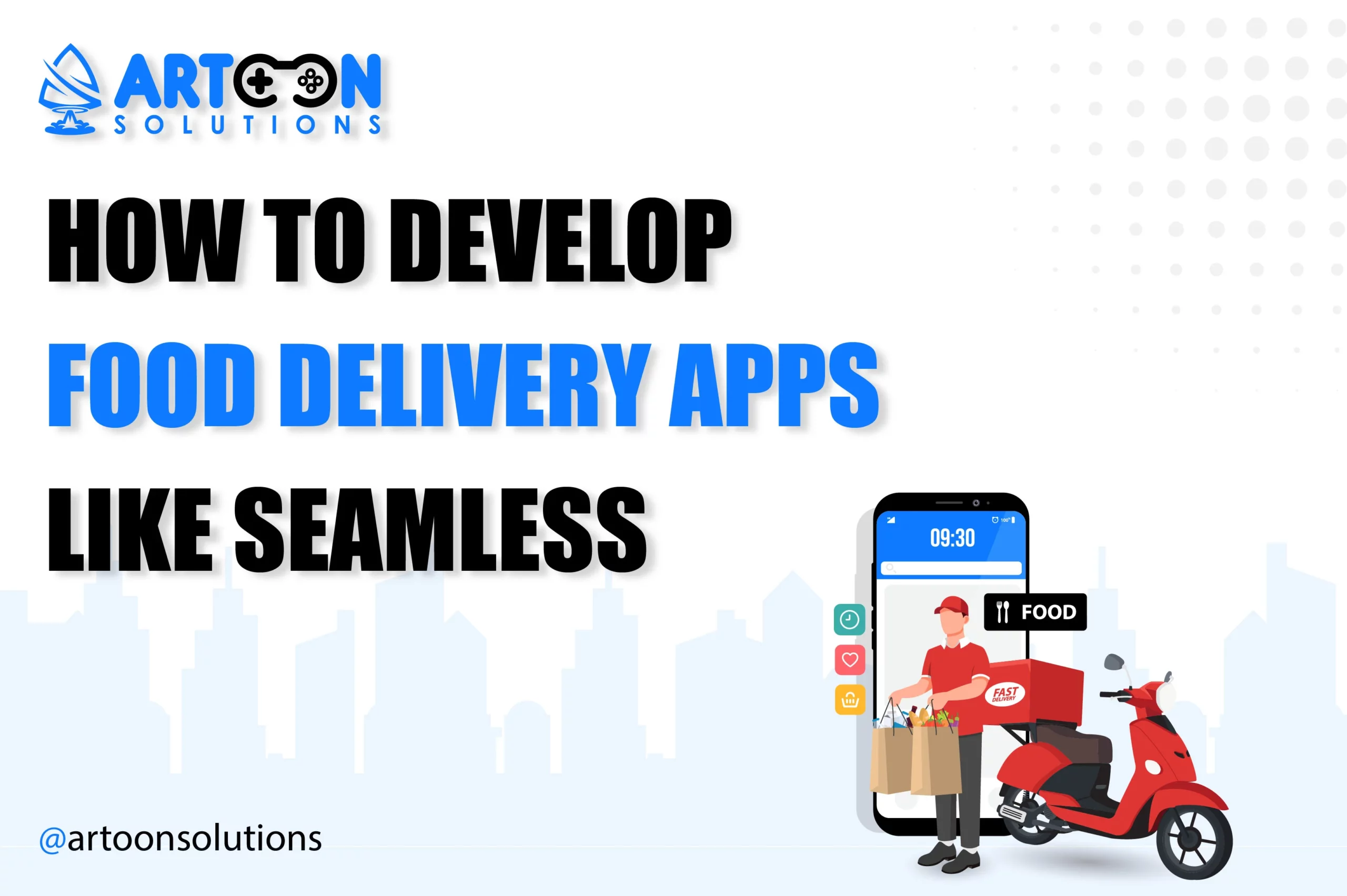 How To Develop Food Delivery Apps Like Seamless In 2024