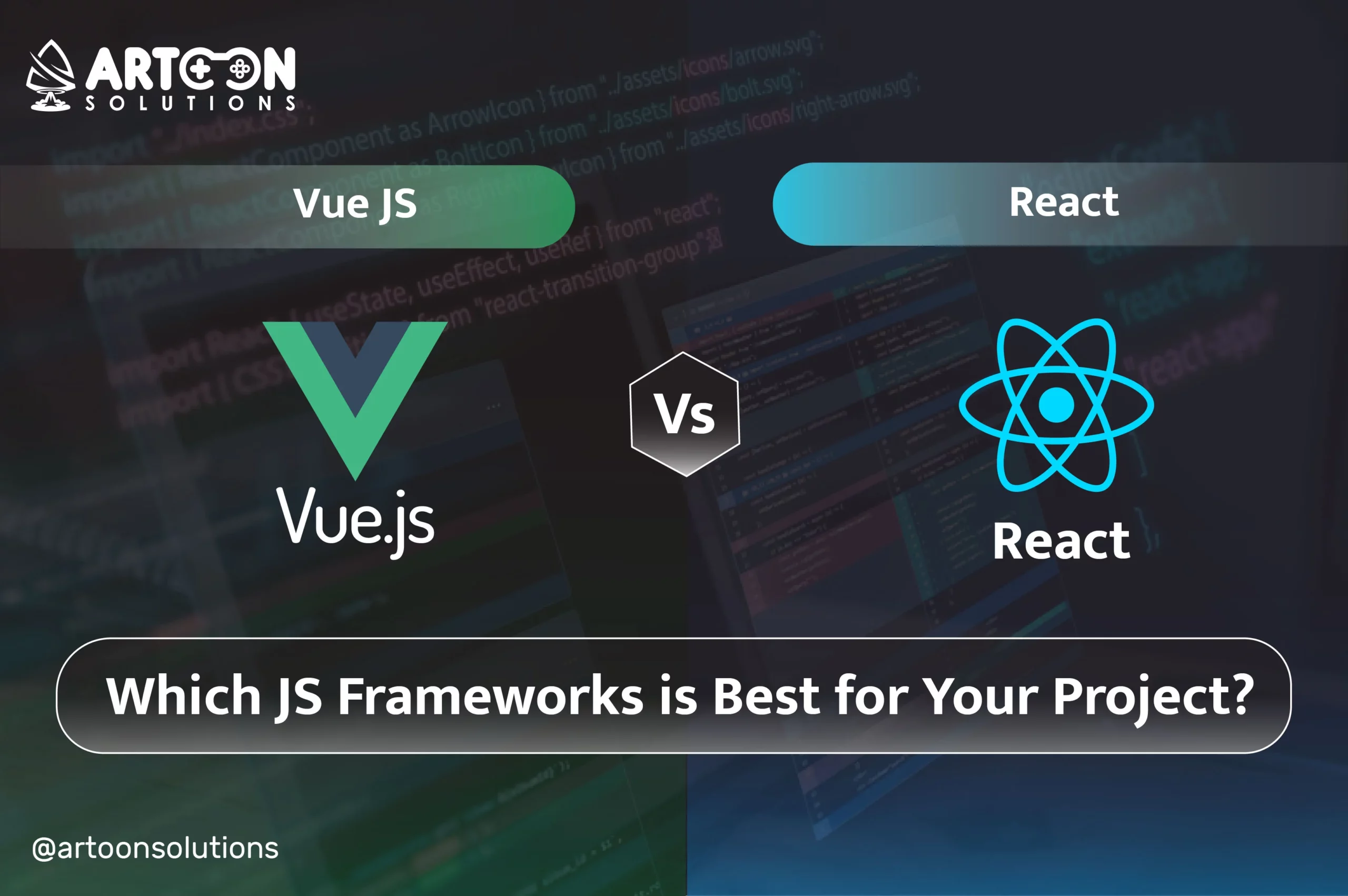 Vue JS vs React: Which JS Frameworks is Best for Your Project?