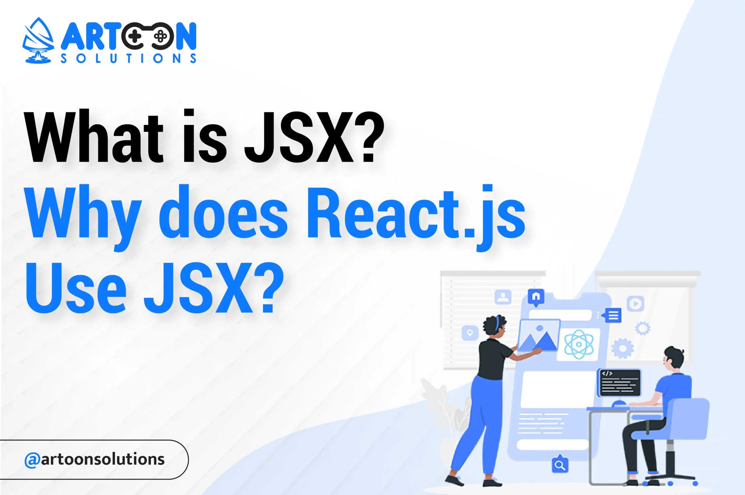 What is JSX? Why does React.js Use JSX?