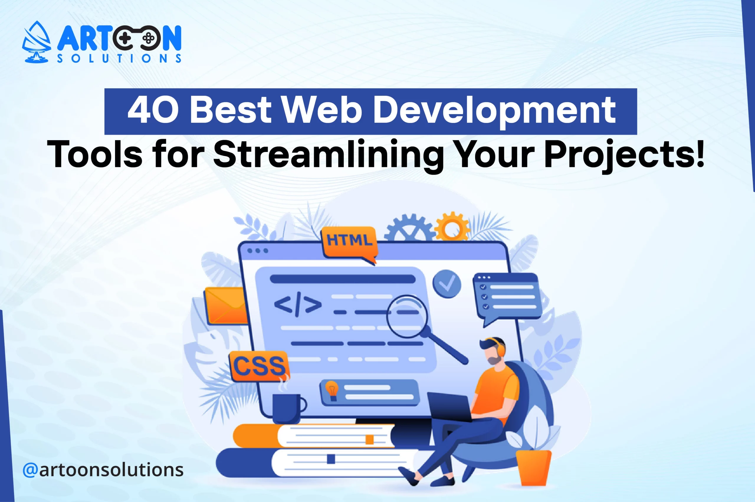 Top 40 Web Development Tools for Your Next Projects