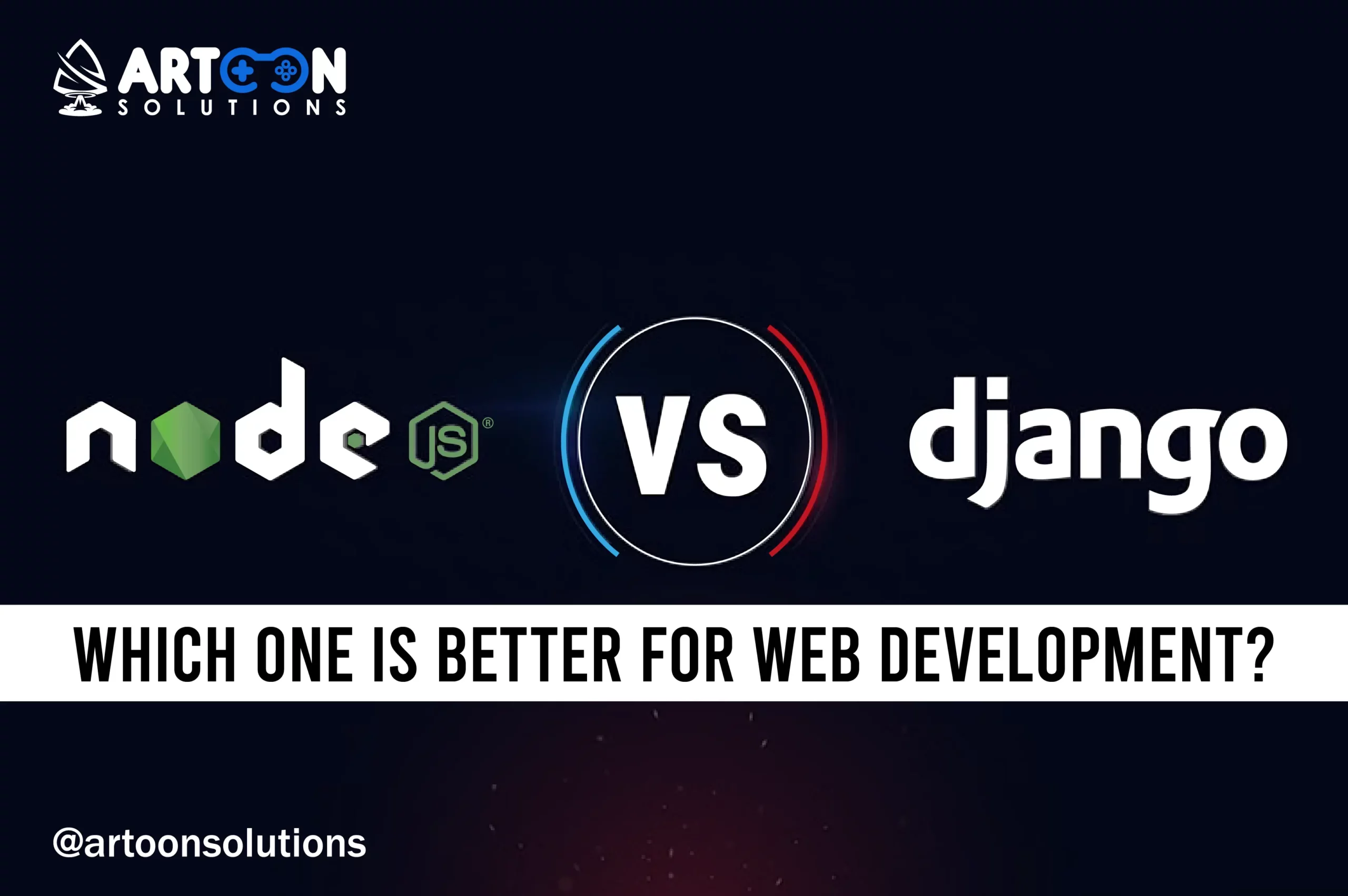 Node js vs Django: Which One is Better for Web Development