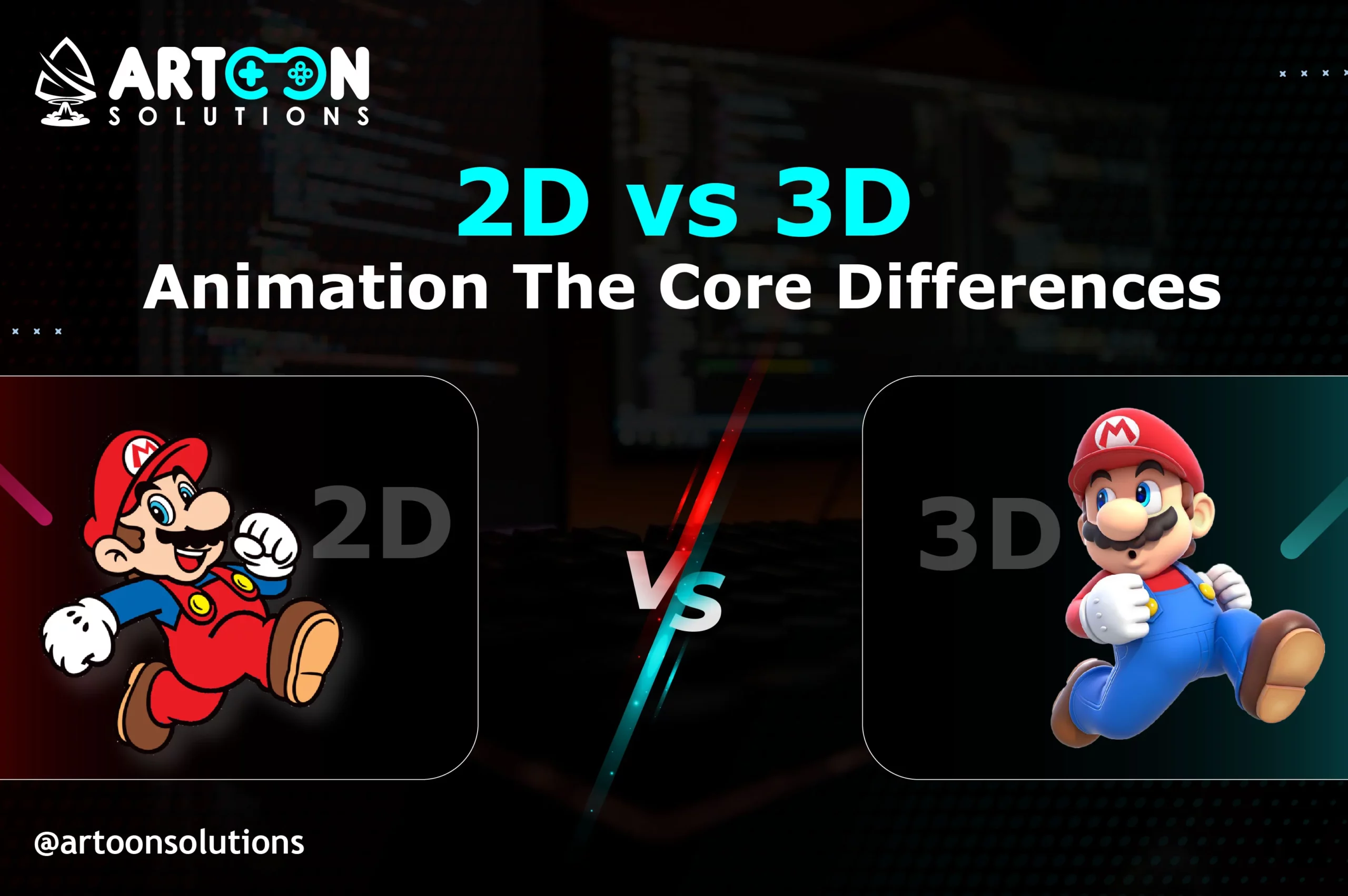 2D vs 3D Animation | The Core Differences