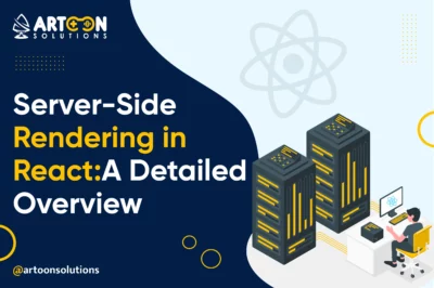 Server-Side Rendering in React: A Detailed Overview