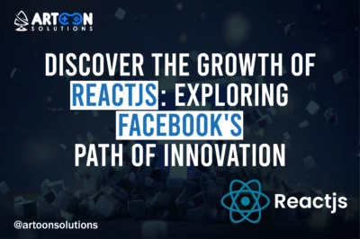 Discover the Growth of ReactJS: Exploring Facebook's Path of Innovation