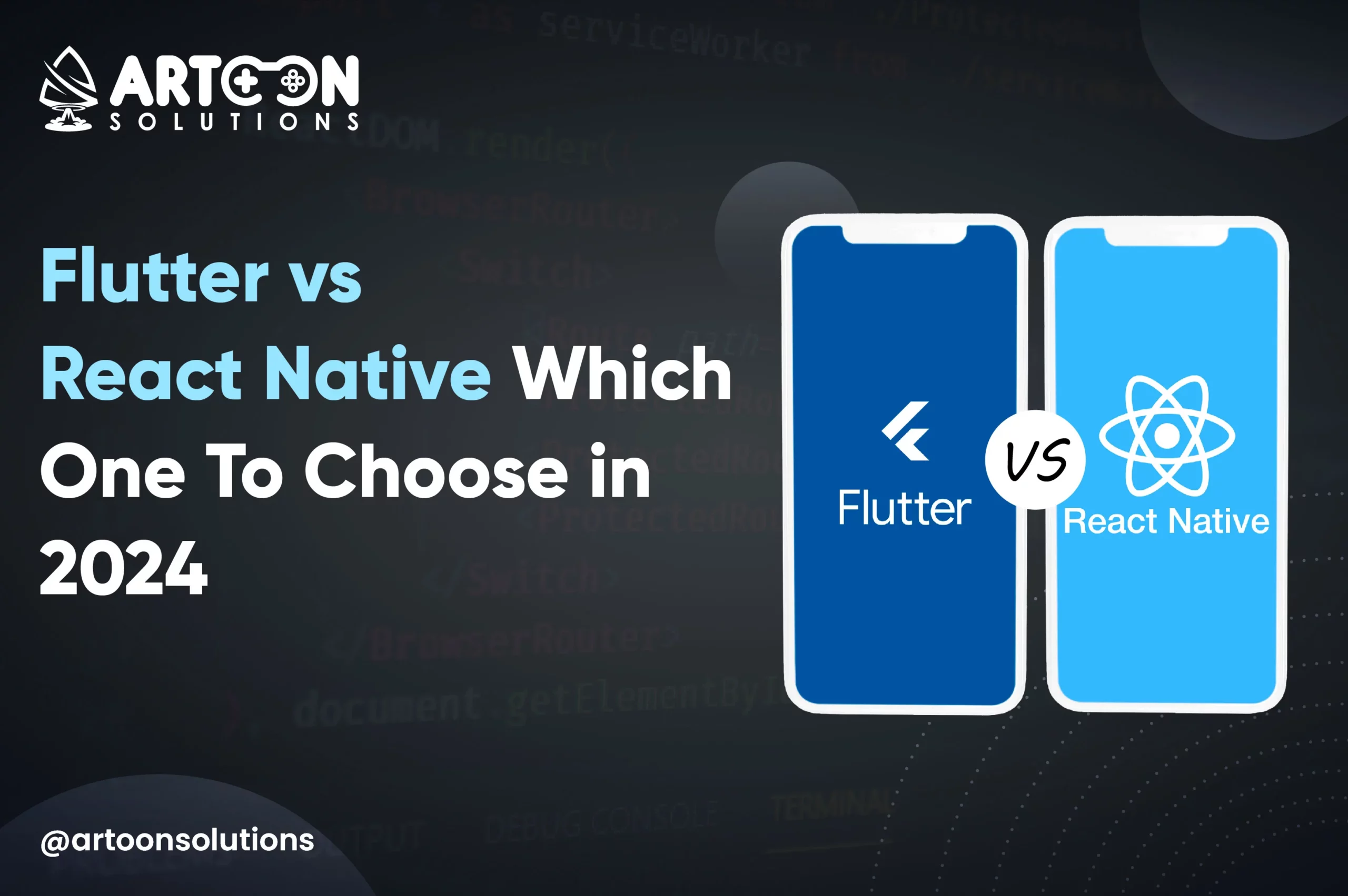 Flutter vs React Native: Which One to Choose in 2024