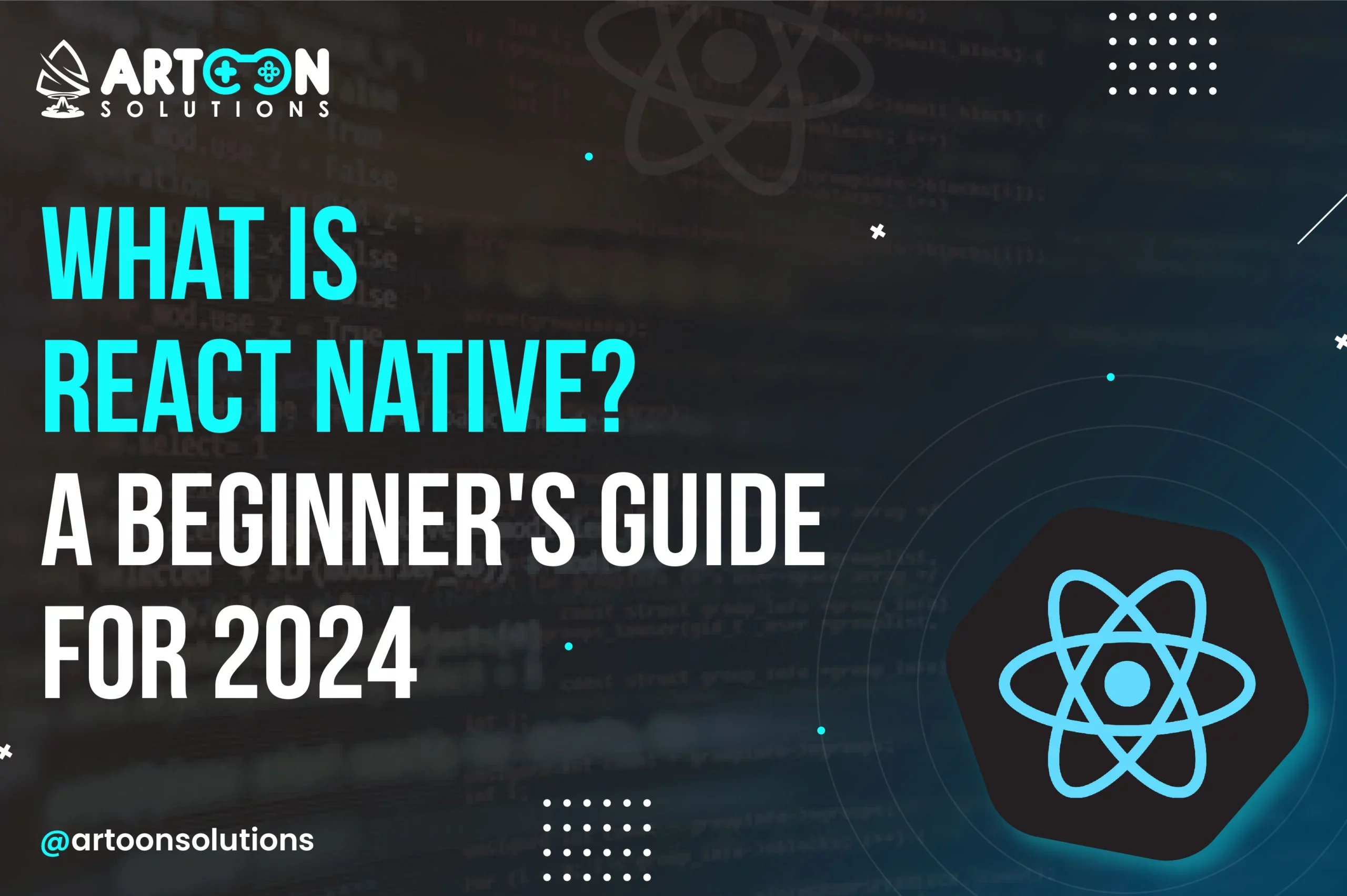What is React Native? A Beginner's Guide for 2024