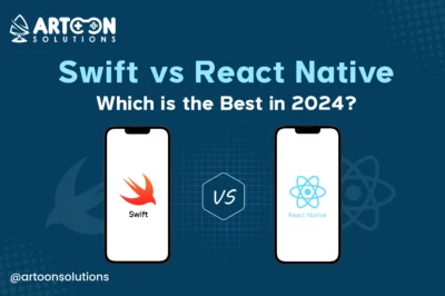 Swift vs React Native: Which is the Best in 2024?