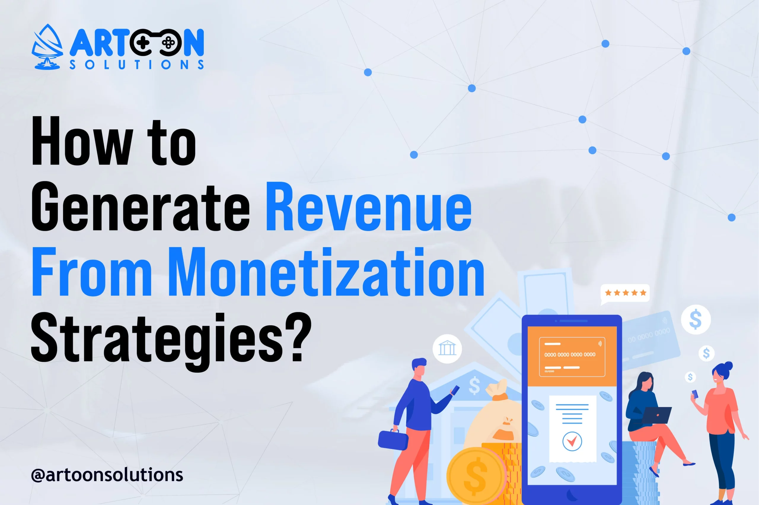 How to Generate Revenue From Game Monetization Strategies?