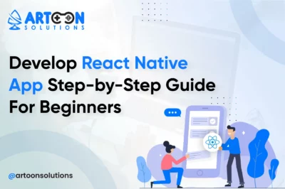 Develop React Native App: Step-by-Step Guide for Beginners