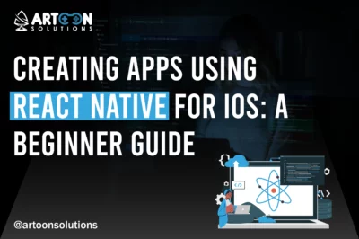 Creating Apps Using React Native for iOS: A Beginner Guide
