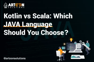 Kotlin vs Scala: Which JAVA Language Should You Choose