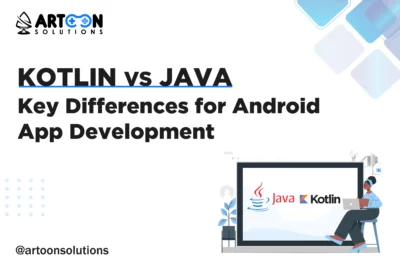 Kotlin vs Java: Key Differences for Android App Development