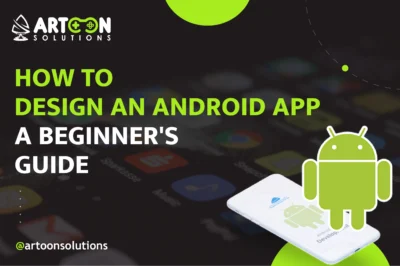How to Designing an Android App: A Beginner's Guide