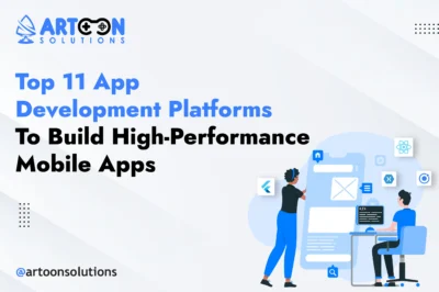 Top 11 App Development Platforms to Build High-Performance Mobile Apps