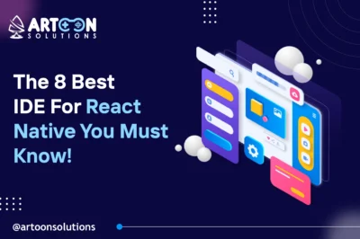 The 8 Best IDE for React Native You Must Know!