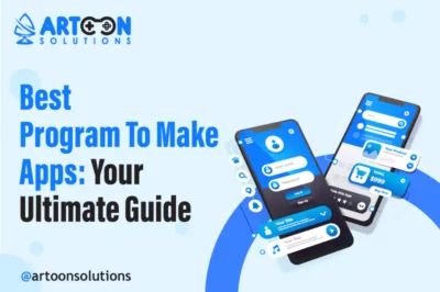 Best Program to Make Apps: Your Ultimate Guide