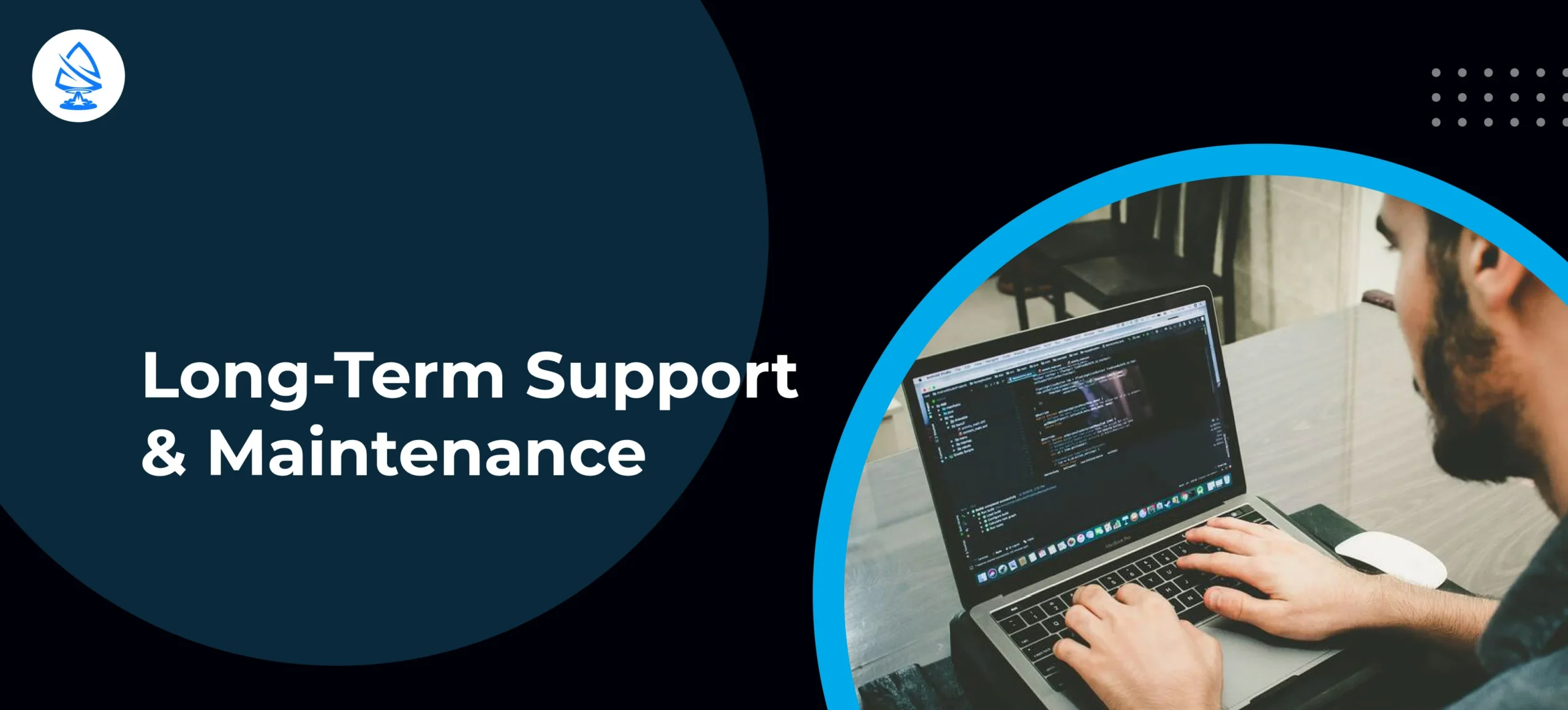 Long-Term Support & Maintenance