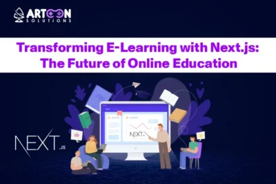 Transforming E-Learning with Next.js: The Future of Online Education