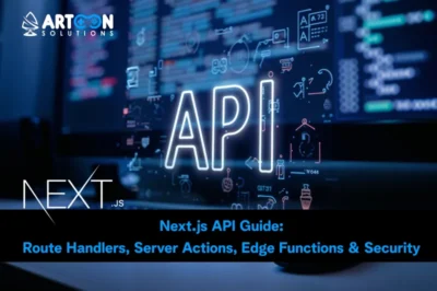 Next.js API Guide 2025: Route Handlers, Server Actions, Edge Functions & Security