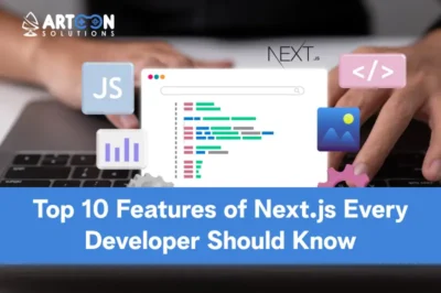 Top 10 Features of Next.js Every Developer Should Know