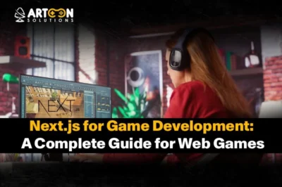 Next.js for Game Development: A Complete Guide for Web Games